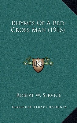 Rhymes of a Red Cross Man