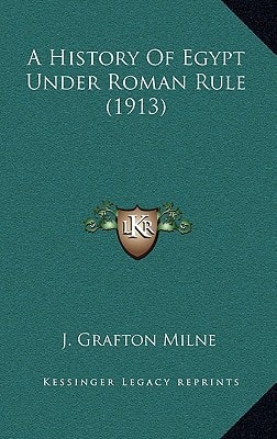 A History Of Egypt Under Roman Rule (1913)