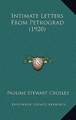 Intimate Letters From Petrograd (1920)