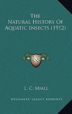 The Natural History of Aquatic Insects