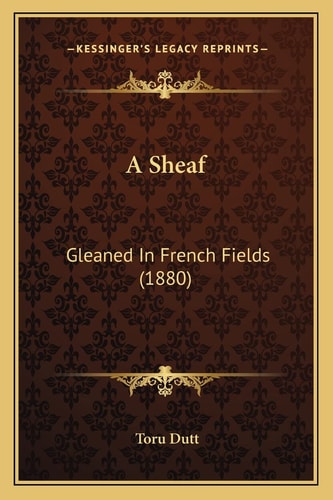 A Sheaf: Gleaned In French Fields (1880)