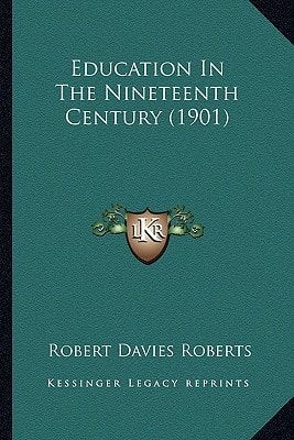 Education In The Nineteenth Century (1901)