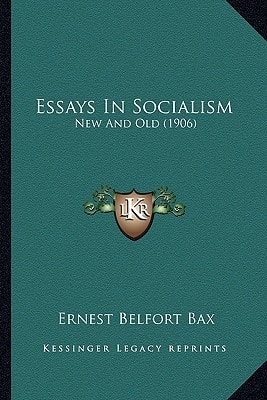 Essays In Socialism: New And Old (1906)