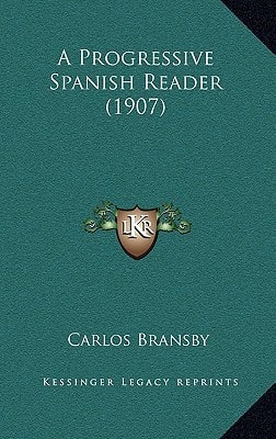 A Progressive Spanish Reader (1907)