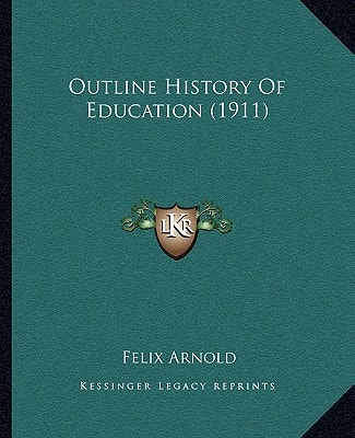 Outline History Of Education (1911)