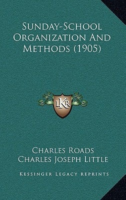 Sunday-School Organization And Methods (1905)