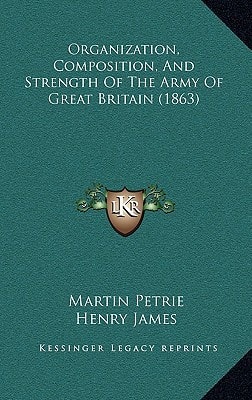 Organization, Composition, And Strength Of The Army Of Great Britain (1863)