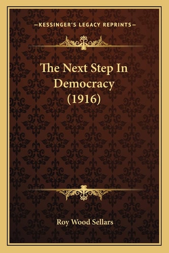 The Next Step In Democracy (1916)
