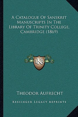 A Catalogue Of Sanskrit Manuscripts In The Library Of Trinity College, Cambridge (1869)