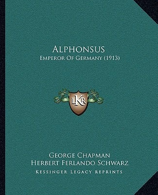 Alphonsus: Emperor Of Germany (1913)