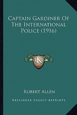 Captain Gardiner Of The International Police (1916)