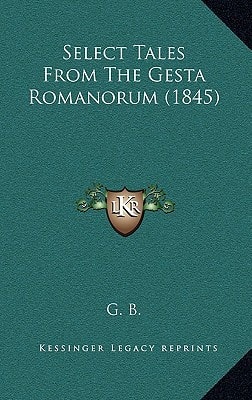 Select Tales From The Gesta Romanorum (1845)