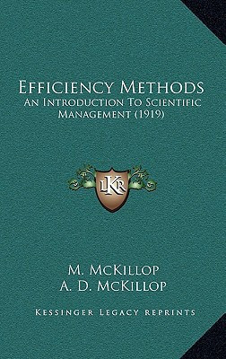 Efficiency Methods: An Introduction To Scientific Management (1919)