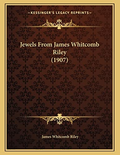 Jewels From James Whitcomb Riley (1907)