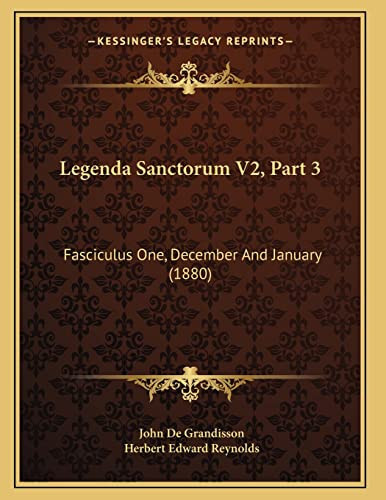 Legenda Sanctorum V2, Part 3: Fasciculus One, December And January (1880)