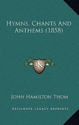 Hymns, Chants And Anthems (1858)