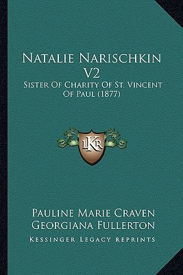 Natalie Narischkin V2: Sister Of Charity Of St. Vincent Of Paul (1877)