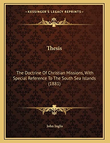 Thesis: The Doctrine Of Christian Missions, With Special Reference To The South Sea Islands (1881)