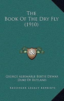 The Book of the Dry Fly