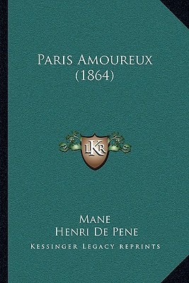 Paris Amoureux (1864) (French Edition)
