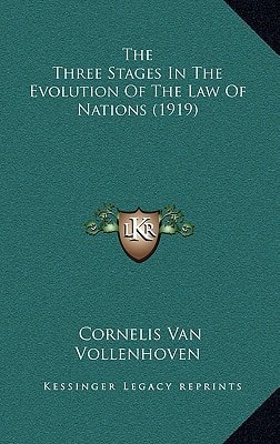 The Three Stages In The Evolution Of The Law Of Nations (1919)