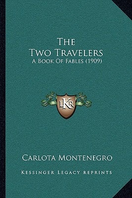 The Two Travelers: A Book Of Fables