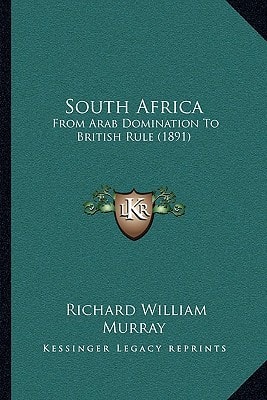 South Africa: From Arab Domination To British Rule (1891)