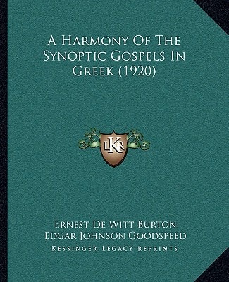 A Harmony Of The Synoptic Gospels In Greek (1920)