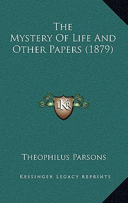 The Mystery Of Life And Other Papers (1879)