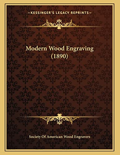 Modern Wood Engraving (1890)