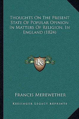 Thoughts On The Present State Of Popular Opinion In Matters Of Religion, In England (1824)