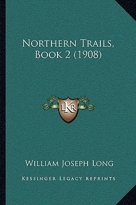 Northern Trails, Book 2 (1908)