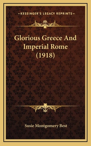 Glorious Greece And Imperial Rome (1918)
