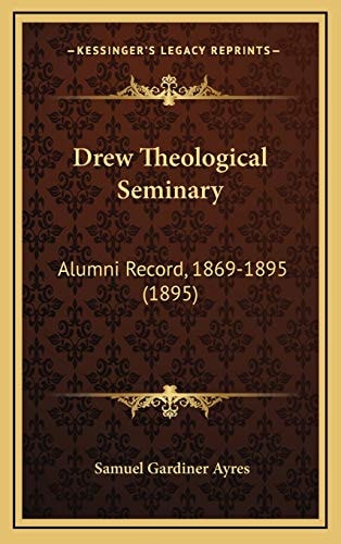 Drew Theological Seminary: Alumni Record, 1869-1895 (1895)