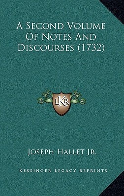 A Second Volume Of Notes And Discourses (1732)