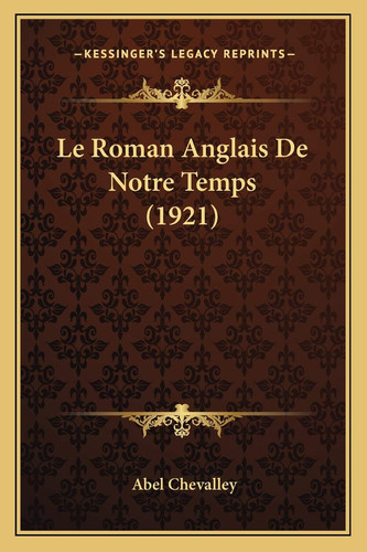Le Roman Anglais De Notre Temps (1921) (French Edition)