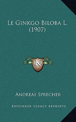 Le Ginkgo Biloba L. (1907) (Spanish Edition)