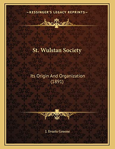St. Wulstan Society: Its Origin And Organization (1891)