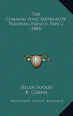 The Common Sense Method Of Teaching French, Part 2 (1885)