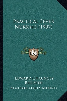 Practical Fever Nursing (1907)