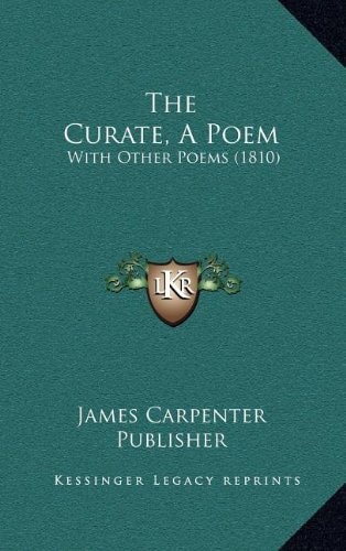 The Curate, A Poem: With Other Poems (1810)