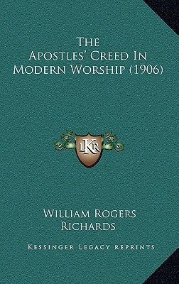 The Apostles' Creed In Modern Worship (1906)