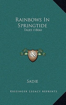 Rainbows In Springtide: Tales (1866)