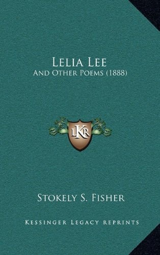 Lelia Lee: And Other Poems (1888)