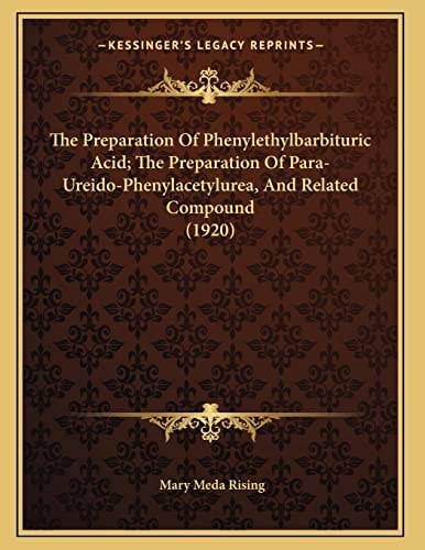 The Preparation Of Phenylethylbarbituric Acid; The Preparation Of Para-Ureido-Phenylacetylurea, And Related Compound (1920)