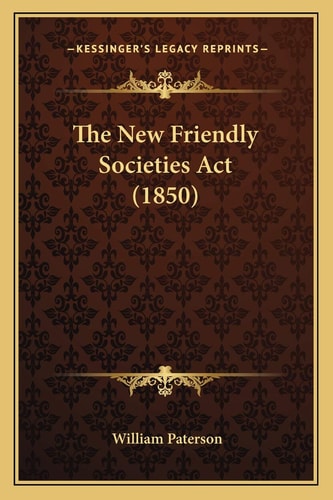 The New Friendly Societies Act (1850)