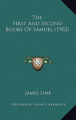 The First And Second Books Of Samuel (1902)