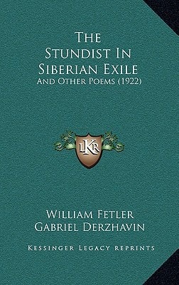 The Stundist In Siberian Exile: And Other Poems (1922)