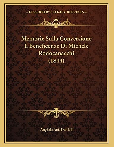 Memorie Sulla Conversione E Beneficenze Di Michele Rodocanacchi (1844) (Italian Edition)