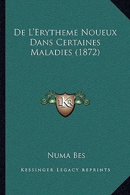 De L'Erytheme Noueux Dans Certaines Maladies (1872) (French Edition)